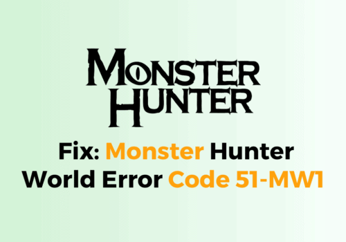 How to Fix Monster Hunter World Error Code 51 MW1 1