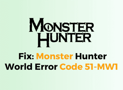 How to Fix Monster Hunter World Error Code 51 MW1 1