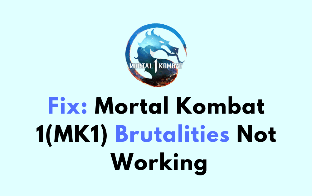 How to Fix Mortal Kombat 1(MK1) Brutalities Not Working 1 How to Fix Mortal Kombat 1MK1 Brutalities Not Working