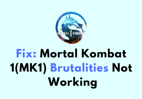How to Fix Mortal Kombat 1MK1 Brutalities Not Working