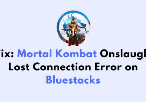 How to Fix Mortal Kombat Onslaught Lost Connection Error on Bluestacks