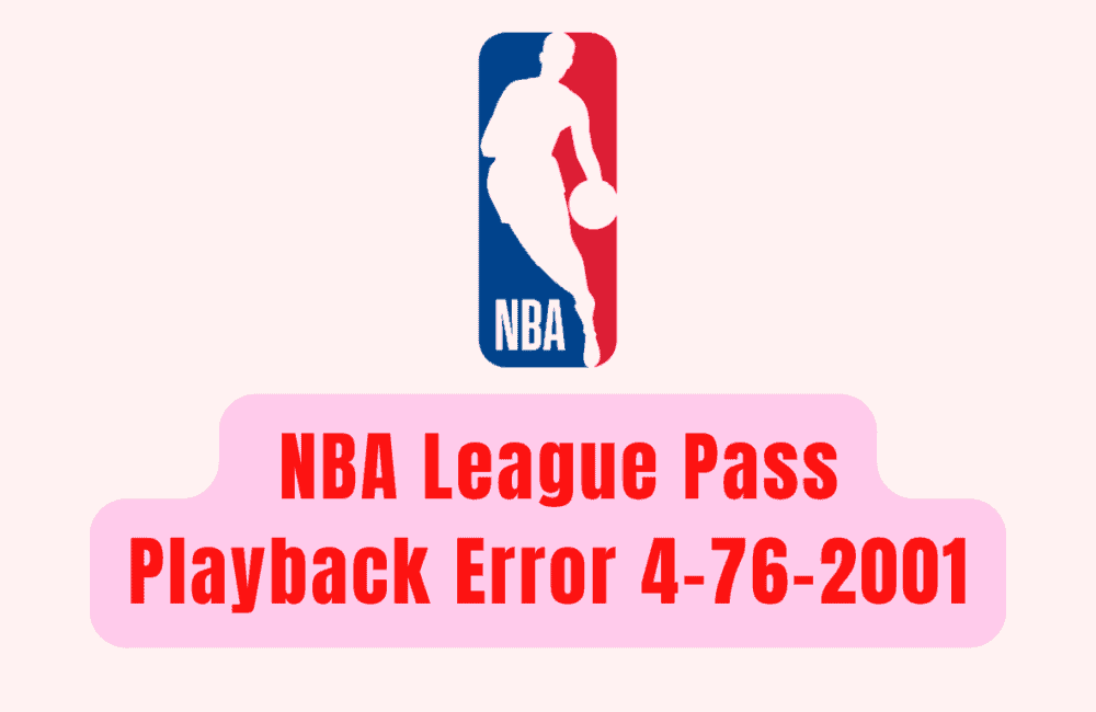How to Fix NBA League Pass Playback Error 4-76-2001