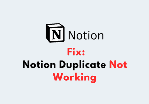 How to Fix Notion Duplicate Not Working