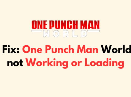 How to Fix One Punch Man World not Working or Loading 8 How to Fix One Punch Man World not Working or Loading 1