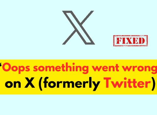 How to Fix “Oops something went wrong” on X (formerly Twitter)