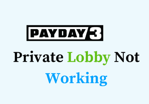How to Fix PAYDAY 3 Private Lobby Not Working