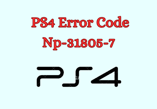 How to Fix PS4 Error Code Np 31805 7 1