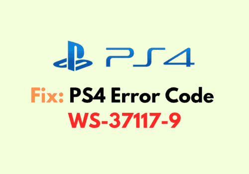 How to Fix PS4 Error Code WS 37117 9
