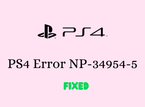 How to Fix PS4 Error NP 34954 5