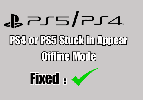 How to Fix PS4 or PS5 Stuck in Appear Offline Mode