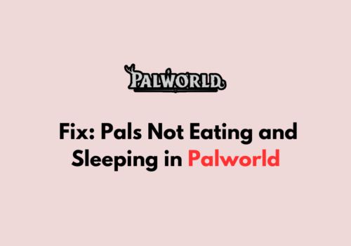 How to Fix Pals Not Eating and Sleeping in Palworld