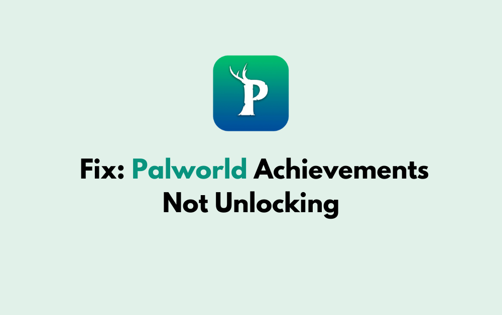 How to Fix Palworld Achievements Not Unlocking 1