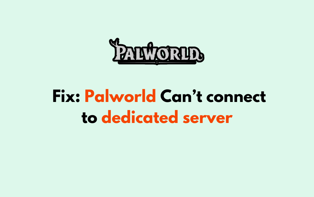 How to Fix Palworld Cant connect to dedicated server 1
