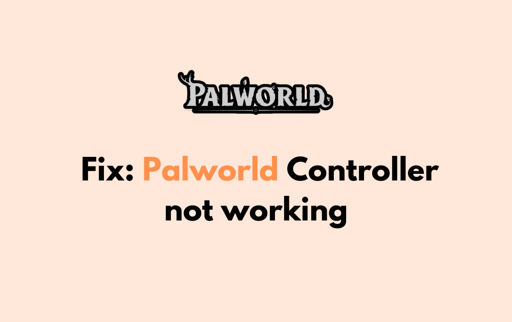 How to Fix Palworld Controller not working 1