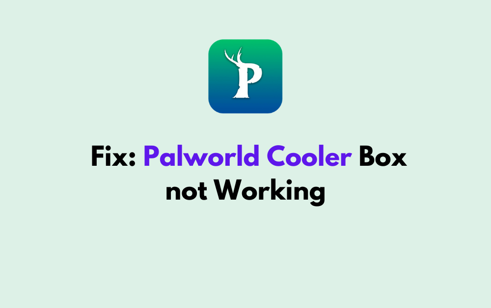 How to Fix Palworld Cooler Box not Working 1