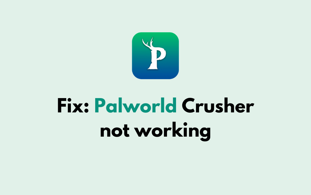 How to Fix Palworld Crusher not working 1