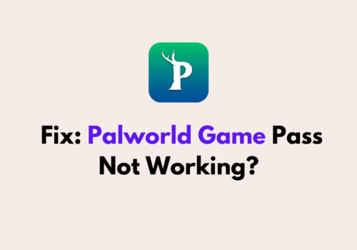How to Fix Palworld Game Pass Not Working