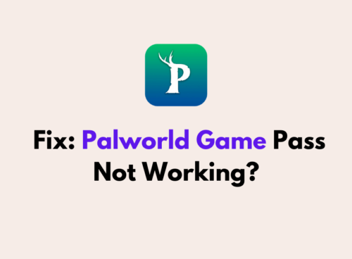 How to Fix Palworld Game Pass Not Working