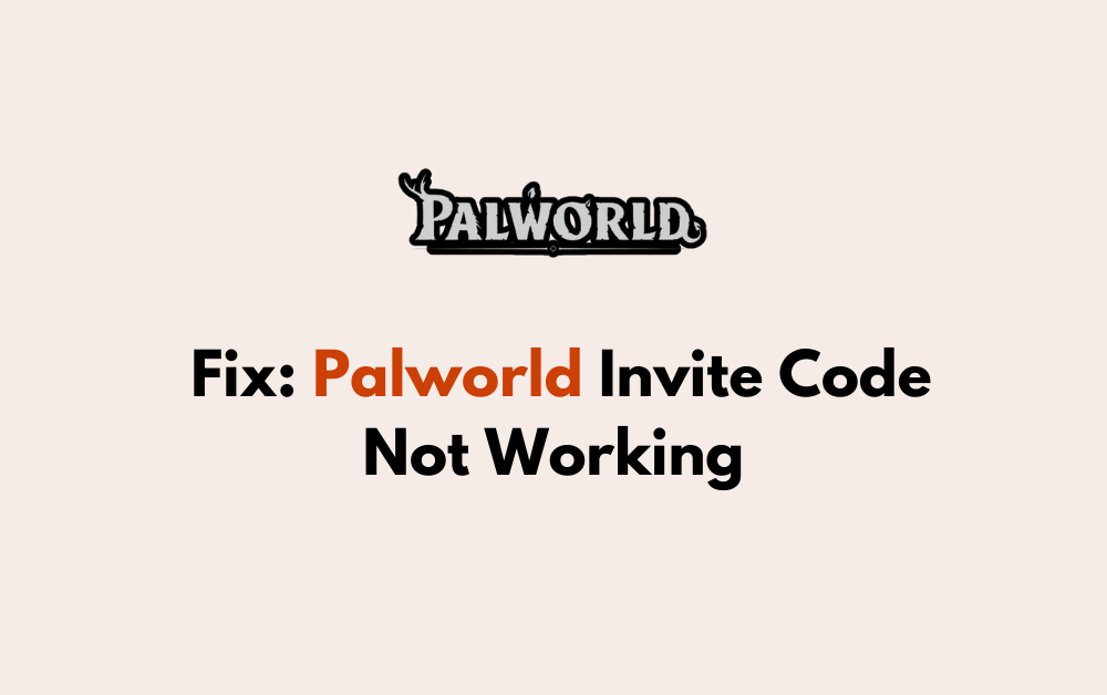 How to Fix Palworld Invite Code Not Working 1