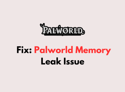 How to Fix Palworld Memory Leak Issue