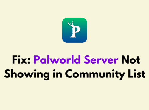 How to Fix Palworld Server Not Showing in Community List