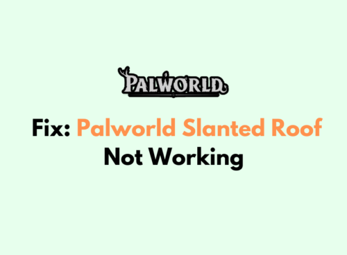 How to Fix Palworld Slanted Roof Not Working