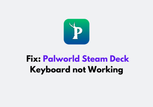 How to Fix Palworld Steam Deck Keyboard not Working