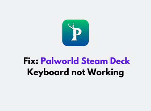 How to Fix Palworld Steam Deck Keyboard not Working