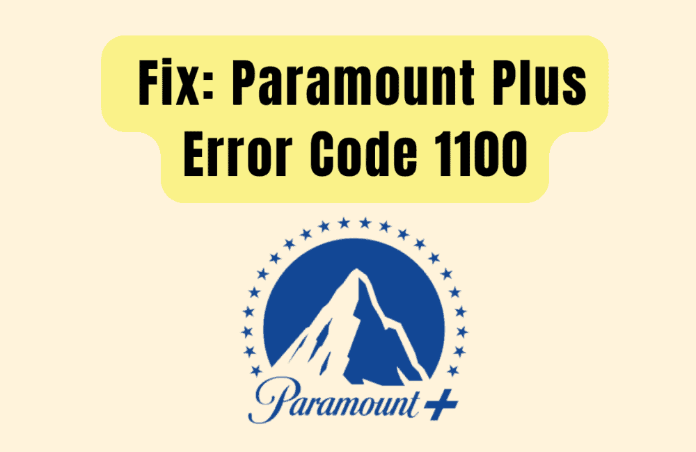 How to Fix Paramount Plus Error Code 1100