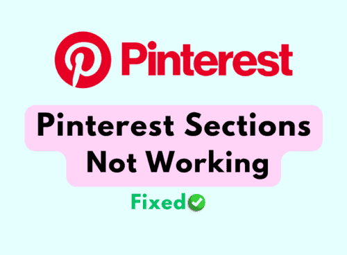 How to Fix Pinterest Sections Not Working
