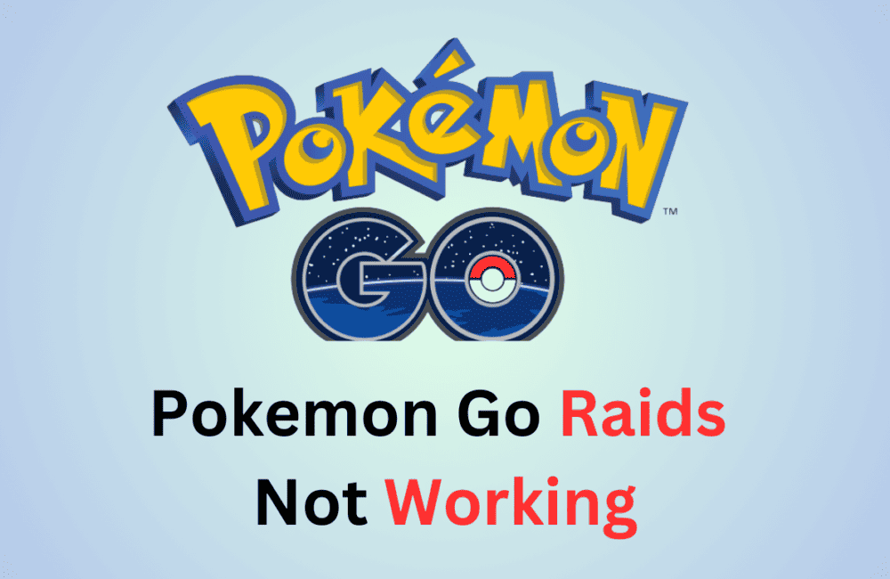 How to Fix Pokemon Go Raids Not Working