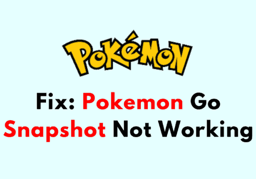 How to Fix Pokemon Go Snapshot Not Working