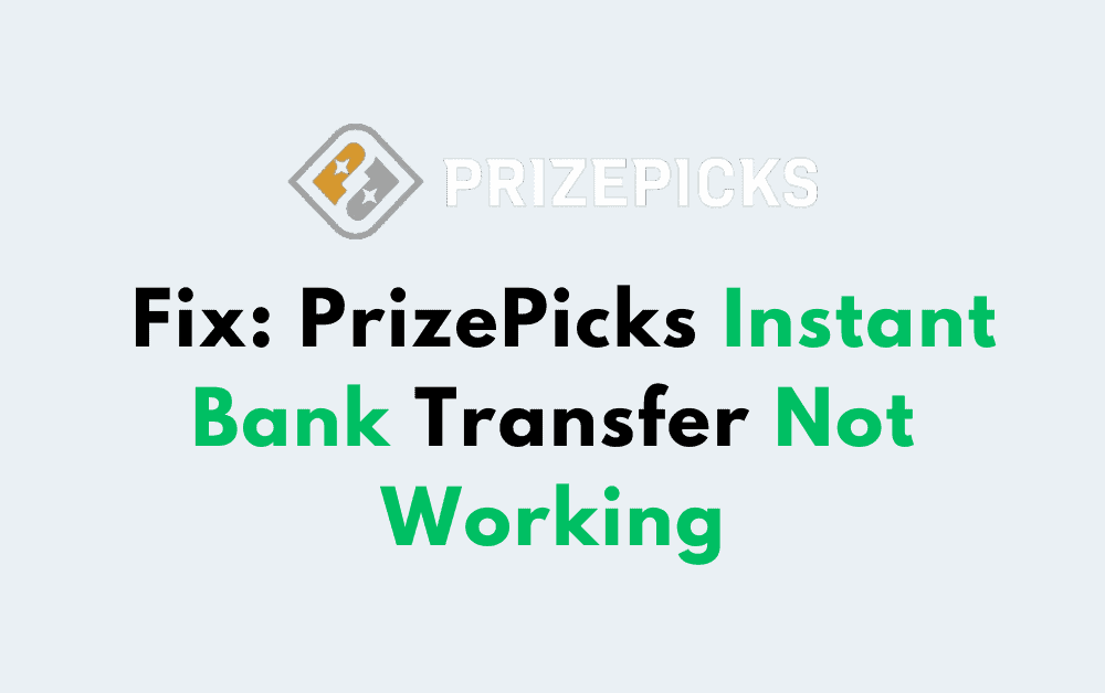 How to Fix PrizePicks Instant Bank Transfer Not Working 1