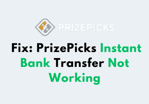 How to Fix PrizePicks Instant Bank Transfer Not Working 1