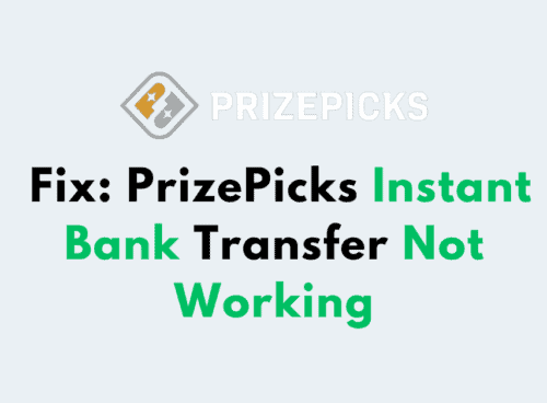 How to Fix PrizePicks Instant Bank Transfer Not Working 1