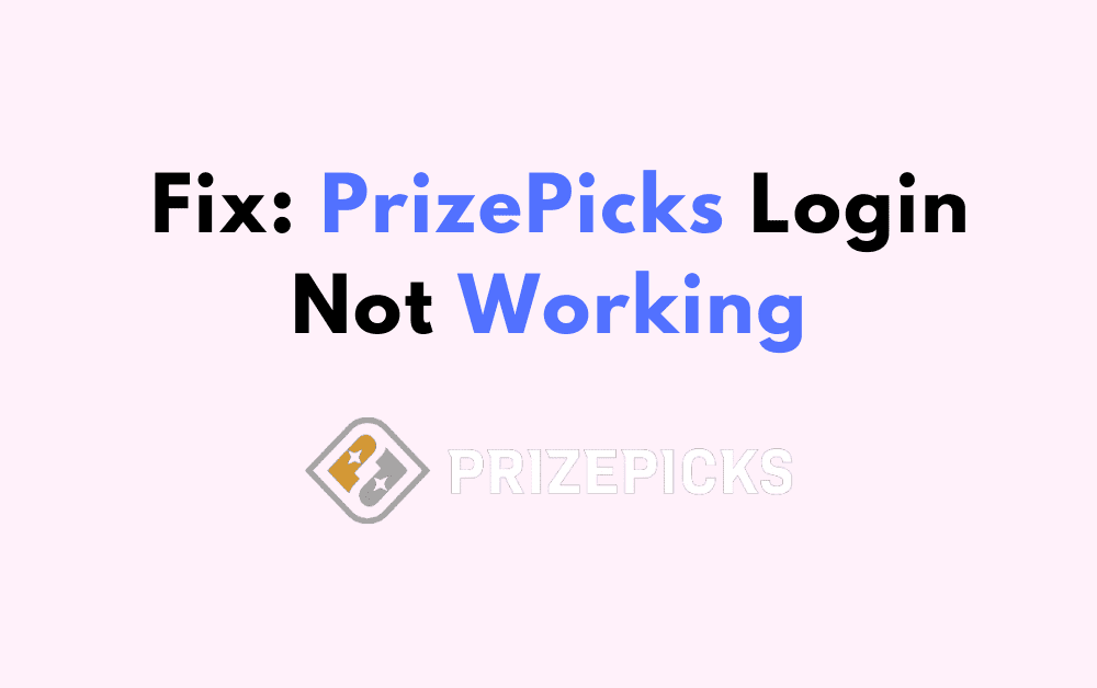 How to Fix PrizePicks Login Not Working 1 How to Fix PrizePicks Login Not Working