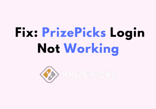 How to Fix PrizePicks Login Not Working