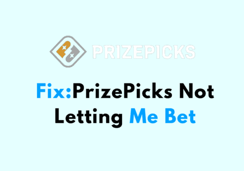 How to Fix PrizePicks Not Letting Me Bet