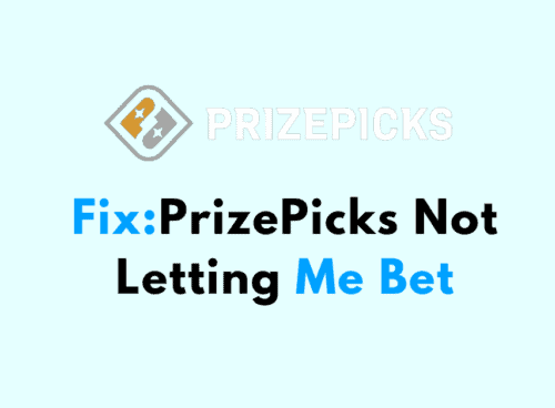 How to Fix PrizePicks Not Letting Me Bet
