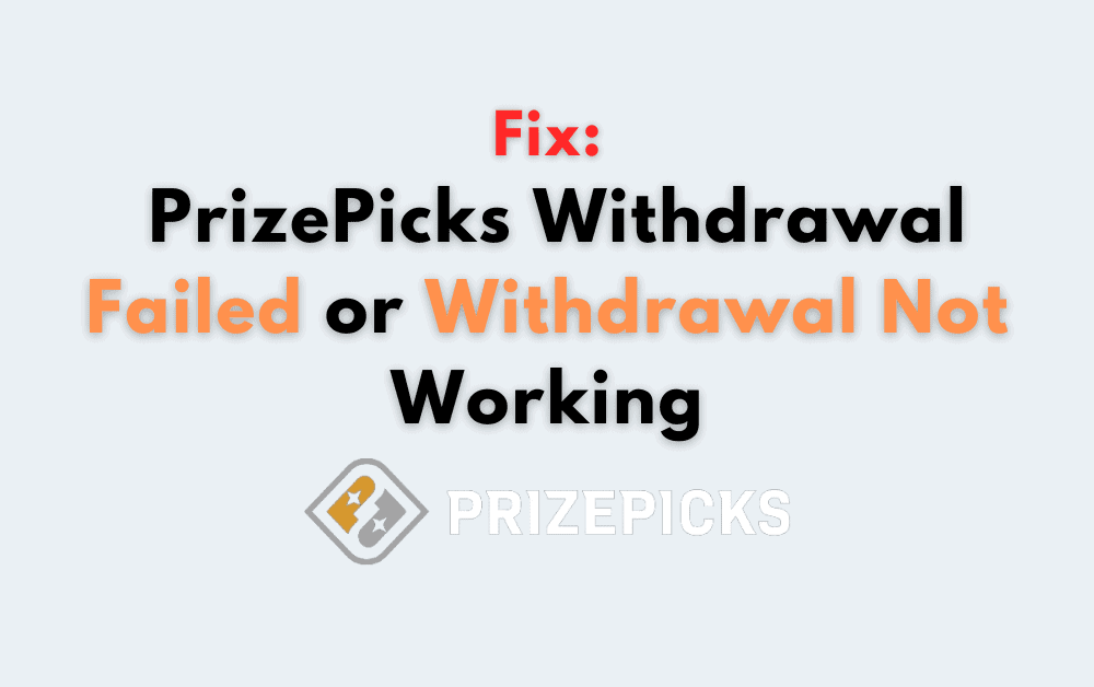 How To Fix PrizePicks Withdrawal Failed Or Withdrawal Not Working - We