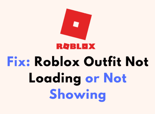 How to Fix Roblox Outfit Not Loading or Not Showing