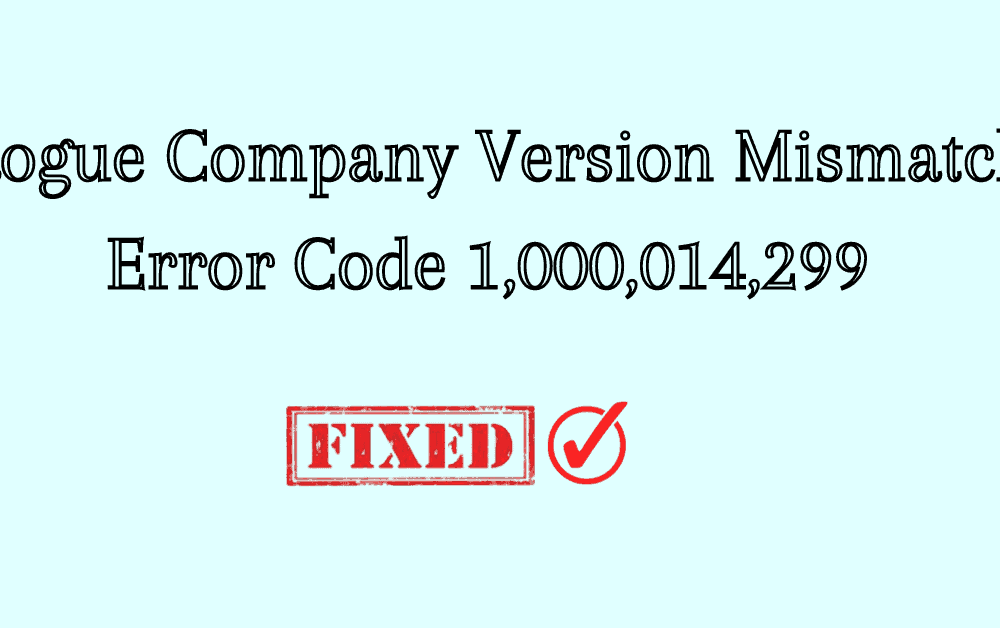 How to Fix Rogue Company Version Mismatch Error Code 1,000,014,299