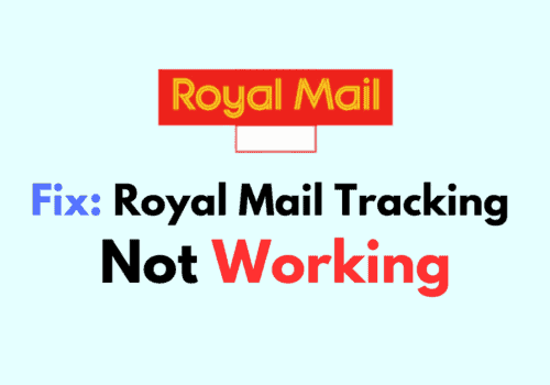 How to Fix Royal Mail Tracking Not Working