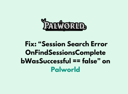 How to Fix Session Search Error OnFindSessionsComplete bWasSuccessful false on Palworld 1