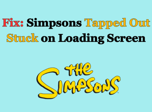 How to Fix Simpsons Tapped Out Stuck on Loading Screen