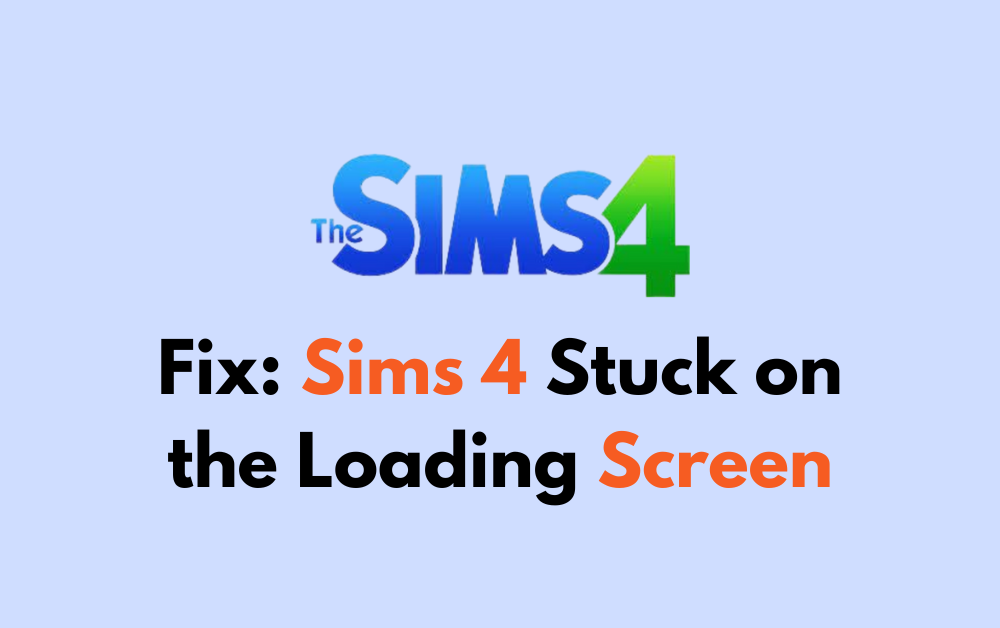 How to Fix Sims 4 Stuck on the Loading Screen 2