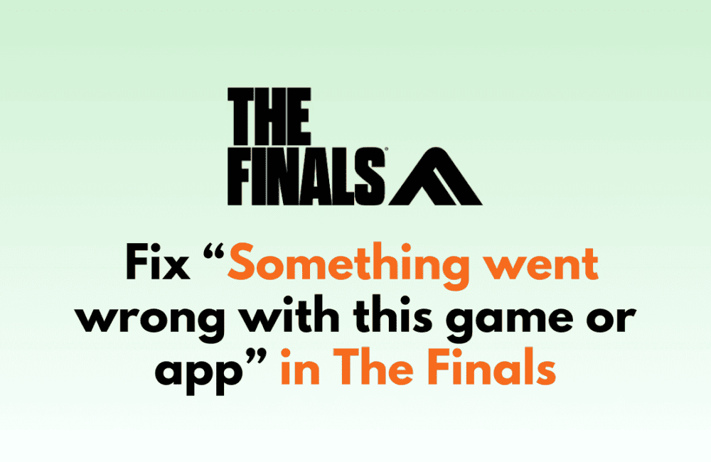 How to Fix Something went wrong with this game or app in The Finals 1