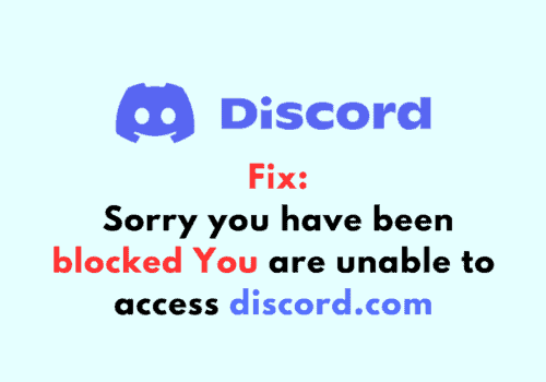 How to Fix Sorry you have been blocked You are unable to access discord.com