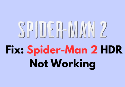 How to Fix Spider Man 2 HDR Not Working 1