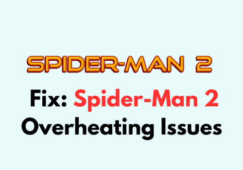 How to Fix Spider Man 2 Overheating Issues 1